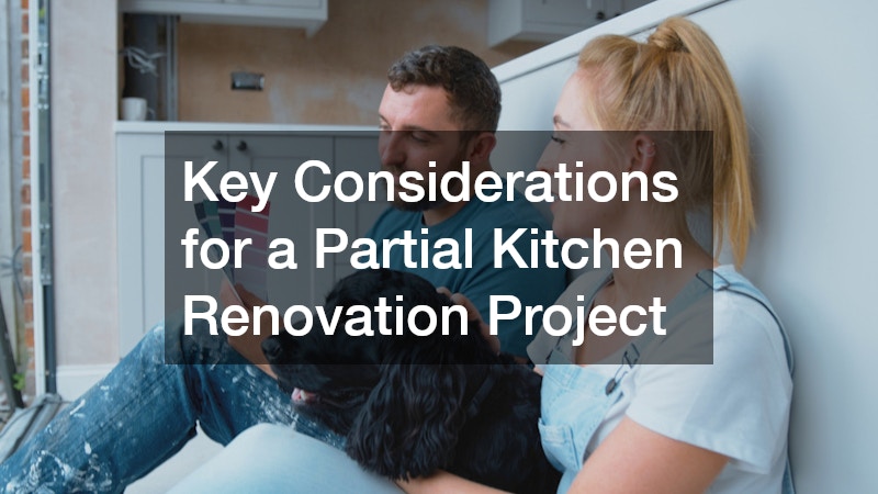 Key Considerations for a Partial Kitchen Renovation Project