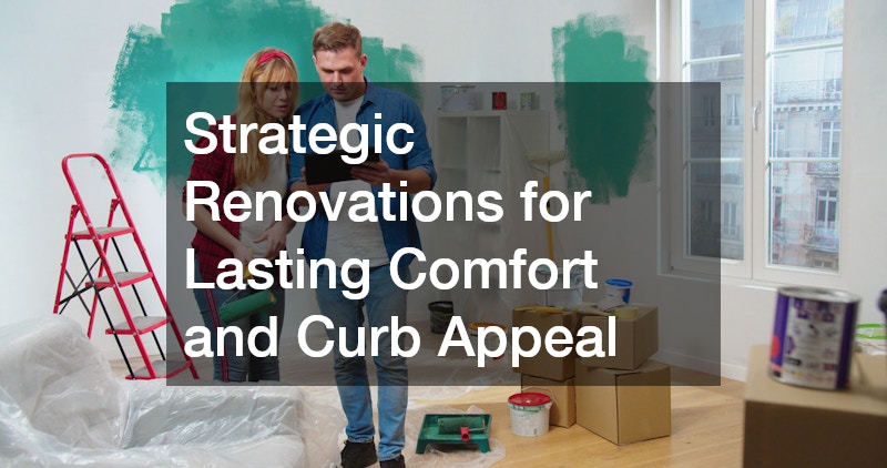 Strategic Renovations for Lasting Comfort and Curb Appeal