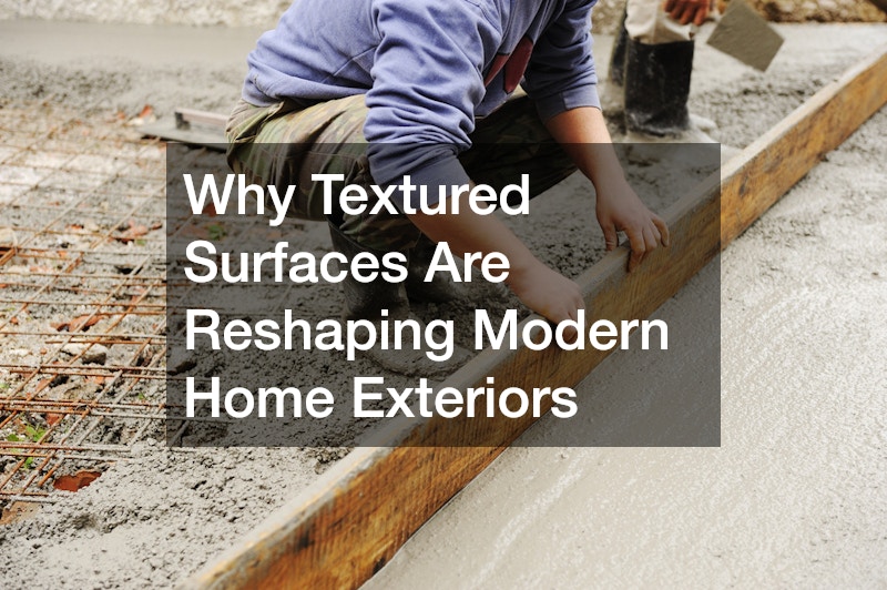 Why Textured Surfaces Are Reshaping Modern Home Exteriors
